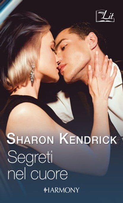 Segreti nel cuore, Sharon Kendrick - Ebook - 9788830533653