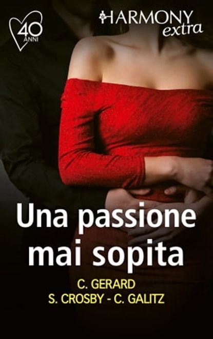 Una passione mai sopita, Cindy Gerard ; Susan Crosby ; Cathleen Galitz - Ebook - 9788830534650