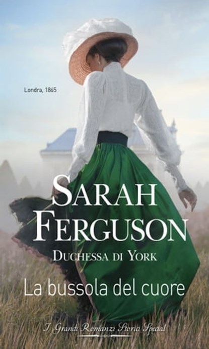 La bussola del cuore, Sarah Ferguson - Ebook - 9788830535633