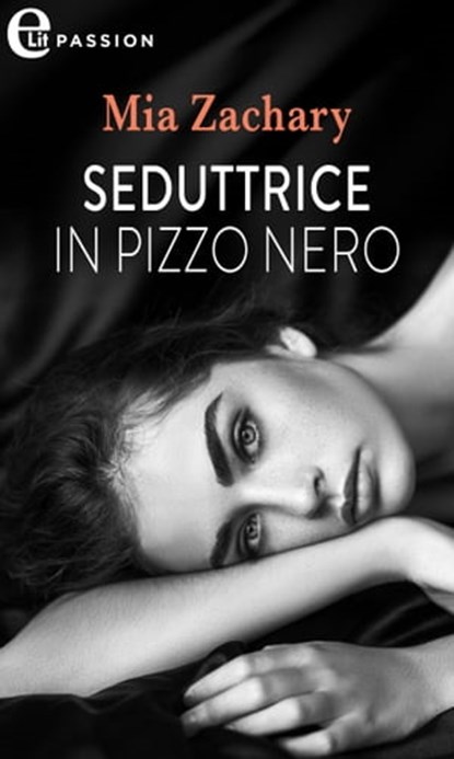 Seduttrice in pizzo nero (eLit), Mia Zachary - Ebook - 9788830540231