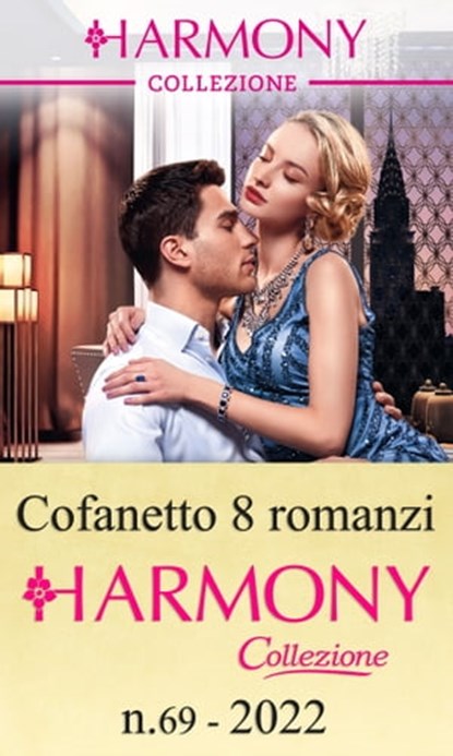 Cofanetto 8 Harmony Collezione n.69/2022, Louise Fuller ; Tara Pammi ; Bella Frances ; Amanda Cinelli ; Abby Green ; Cathy Williams ; Maya Blake ; Kim Lawrence - Ebook - 9788830541443