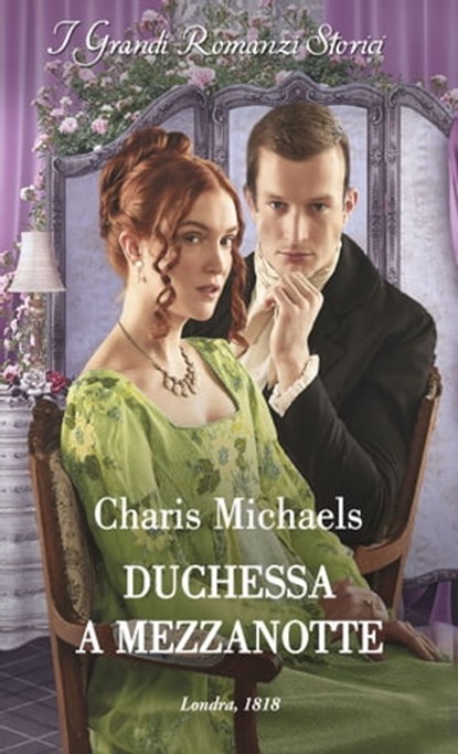 Duchessa a mezzanotte, Charis Michaels - Ebook - 9788830544758