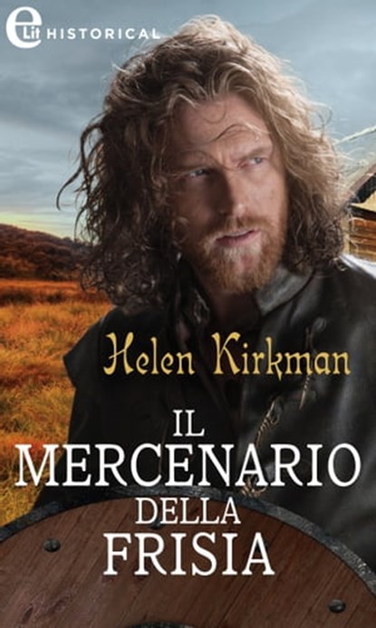 Il mercenario della Frisia (eLit), Helen Kirkman - Ebook - 9788830544932