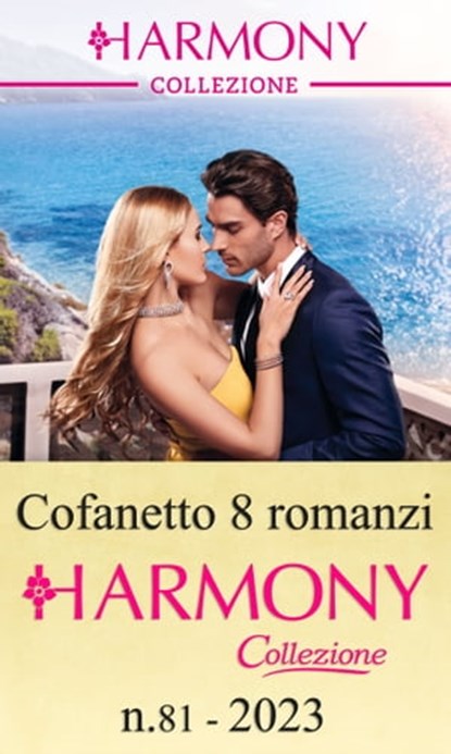Cofanetto 8 Harmony Collezione n.81/2023, Cathy Williams ; Jackie Ashenden ; Dani Collins ; Ada Hawthorne ; Carol Marinelli ; Chantelle Shaw ; Marcella Bell ; Jadesola James - Ebook - 9788830548114