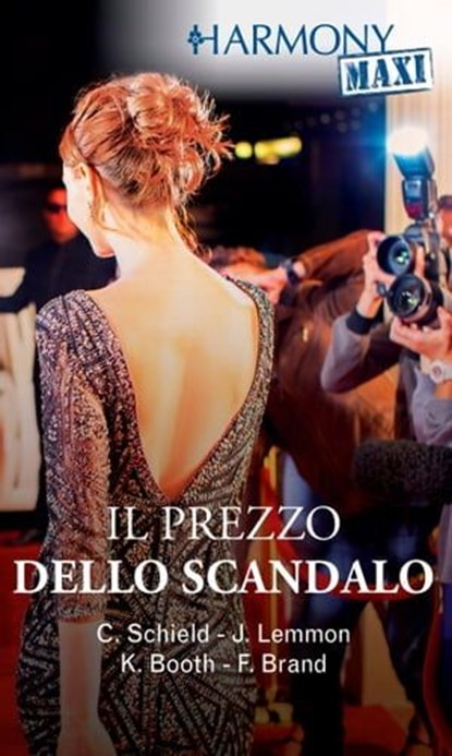 Il prezzo dello scandalo, Cat Schield ; Jessica Lemmon ; Karen Booth ; Fiona Brand - Ebook - 9788830548985