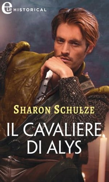 Il cavaliere di Alys (eLit), Sharon Schulze - Ebook - 9788830550469