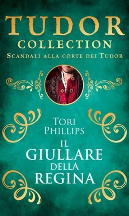 Il giullare della regina, Tori Phillips - Ebook - 9788830551213
