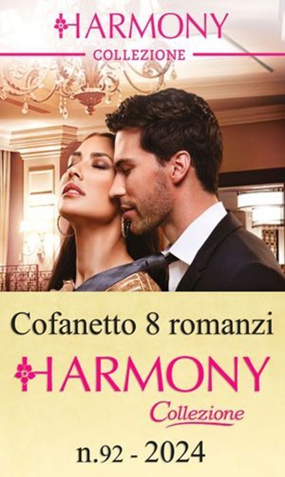 Cofanetto 8 Harmony Collezione n.92/2024, Kelly Hunter ; Sharon Kendrick ; Lucy Monroe ; Pippa Roscoe ; Julia James ; Lynne Graham ; Emmy Grayson ; Bella Mason - Ebook - 9788830552319