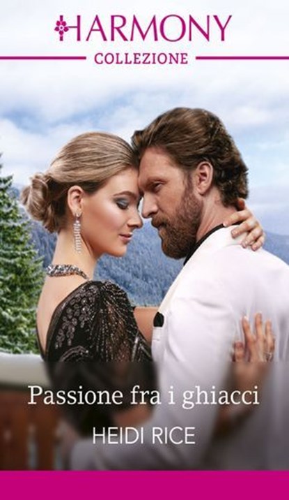Passione fra i ghiacci, Heidi Rice - Ebook - 9788830555075