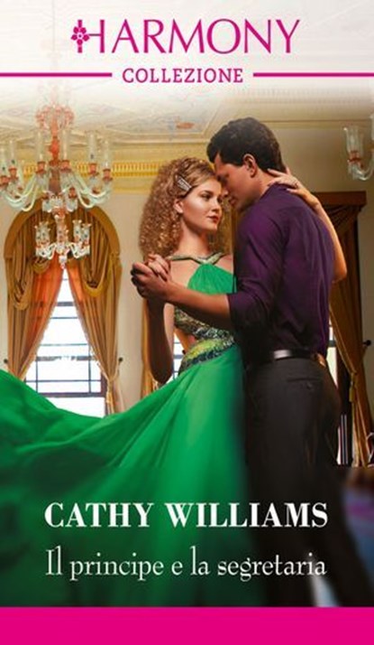 Il principe e la segretaria, Cathy Williams - Ebook - 9788830555549