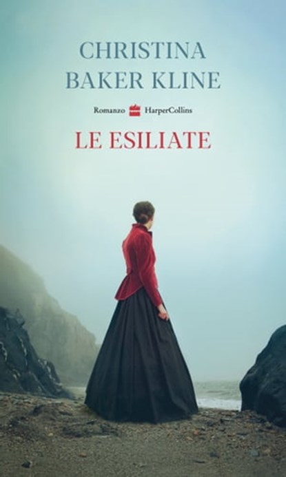 Le esiliate, Christina Baker Kline - Ebook - 9788830591752