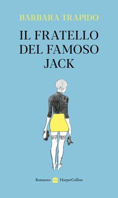 Il fratello del famoso Jack, Barbara Trapido - Ebook - 9788830592148