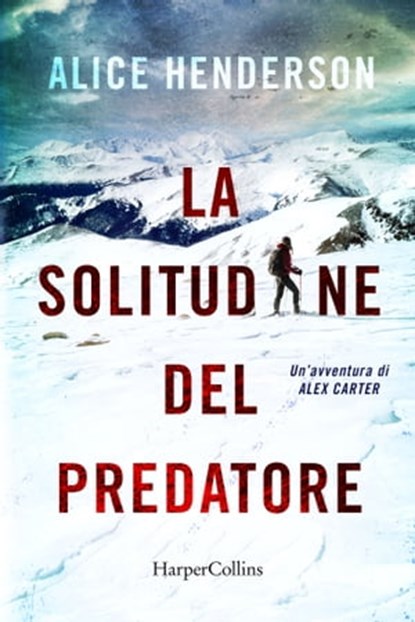 La solitudine del predatore, Alice Henderson - Ebook - 9788830592780