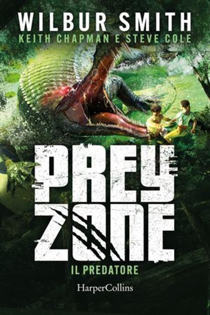 Prey Zone 1: Il predatore, Wilbur Smith - Ebook - 9788830595880
