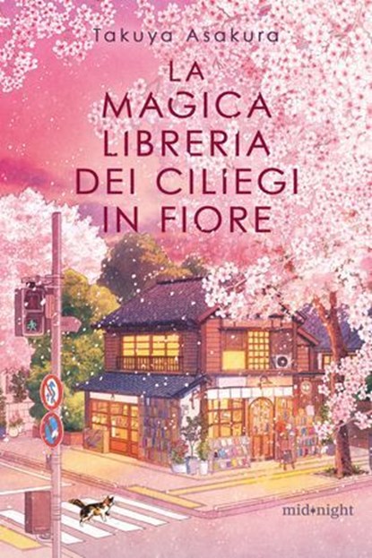 La magica libreria dei ciliegi in fiore, Takuya Asakura - Ebook - 9788830596214