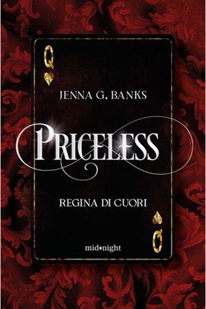 Priceless. Regina di cuori, Jenna G. Banks - Ebook - 9788830597198