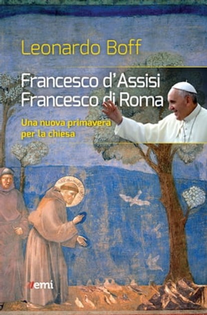 Francesco d'Assisi, Francesco di Roma, Leonardo Boff - Ebook - 9788830722002