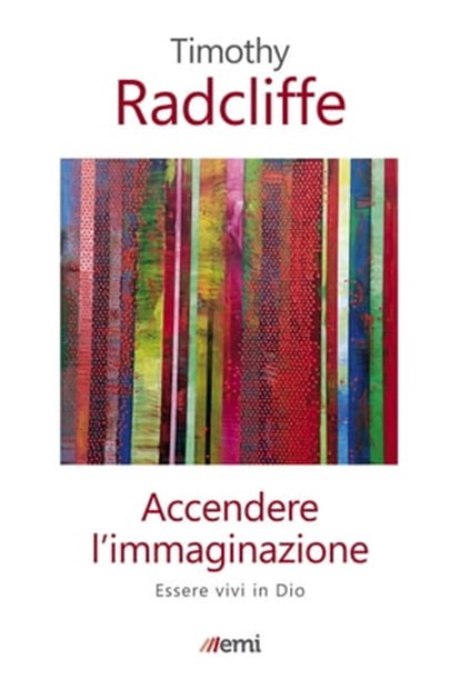 Accendere l'immaginazione, Timothy Radcliffe - Ebook - 9788830722620