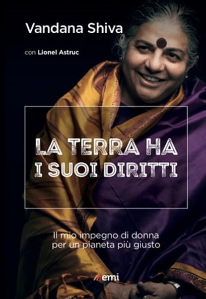 Terra ha i suoi diritti, Lionel Astruc ; Vandana Shiva - Ebook - 9788830723825