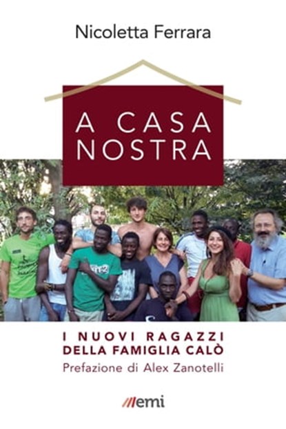 A casa nostra, Nicoletta Ferrara ; Alex Zanotelli - Ebook - 9788830724372