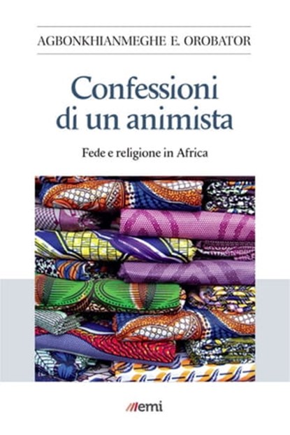 Confessioni di un animista, Agbonkhianmeghe E. Orobator - Ebook - 9788830724501