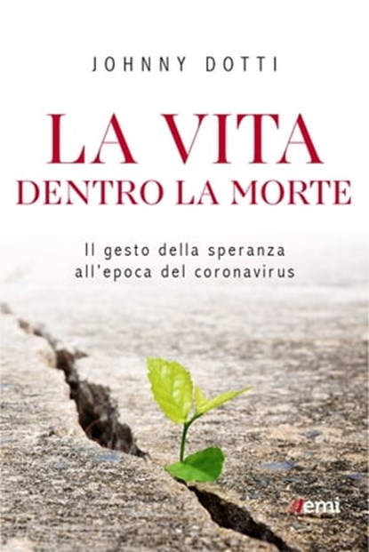 La vita dentro la morte, Johnny Dotti - Ebook - 9788830724846