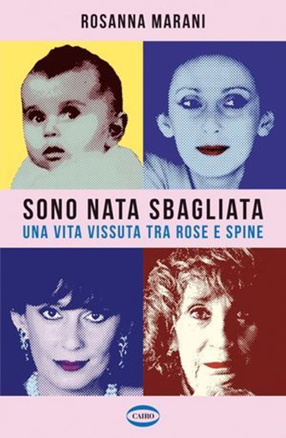 Sono nata sbagliata, Rosanna Marani - Ebook - 9788830906112