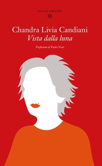 Vista dalla luna, Chandra Livia Candiani ; Paolo Nori - Ebook - 9788831001014