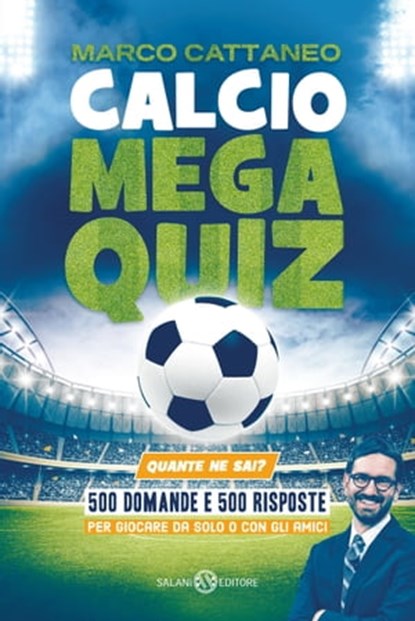 Calcio Mega Quiz, Marco Cattaneo - Ebook - 9788831011105