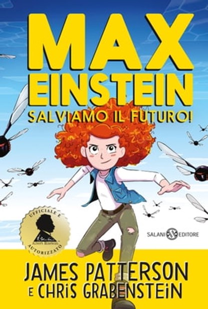 Max Einstein. Salviamo il futuro!, James Patterson ; Chris Grabenstein - Ebook - 9788831013758