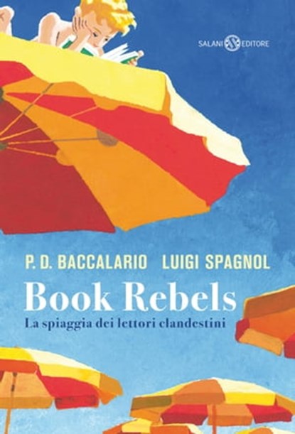 Book Rebels, Pierdomenico Baccalario ; Luigi Spagnol - Ebook - 9788831014267