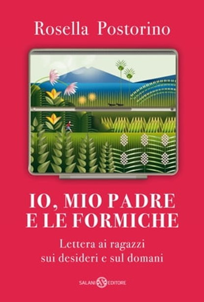 Io, mio padre e le formiche, Rosella Postorino - Ebook - 9788831014700