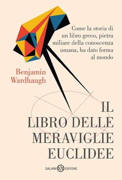 Il libro delle meraviglie euclidee, Benjamin Wardhaugh - Ebook - 9788831017237