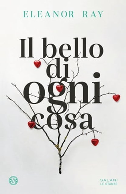Il bello di ogni cosa, Eleanor Ray - Ebook - 9788831017855