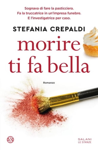 Morire ti fa bella, Stefania Crepaldi - Ebook - 9788831018623