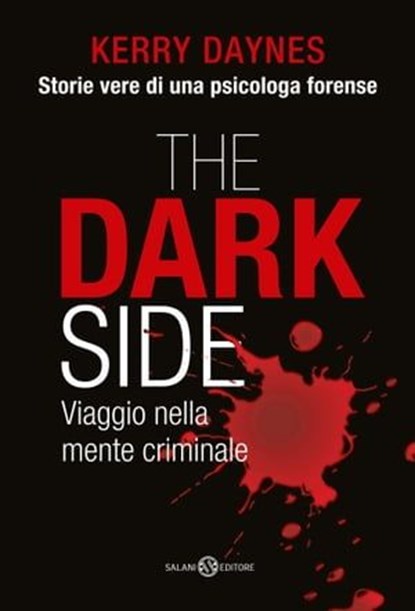 The dark side - Viaggio nella mente criminale, Kerry Daynes - Ebook - 9788831019941