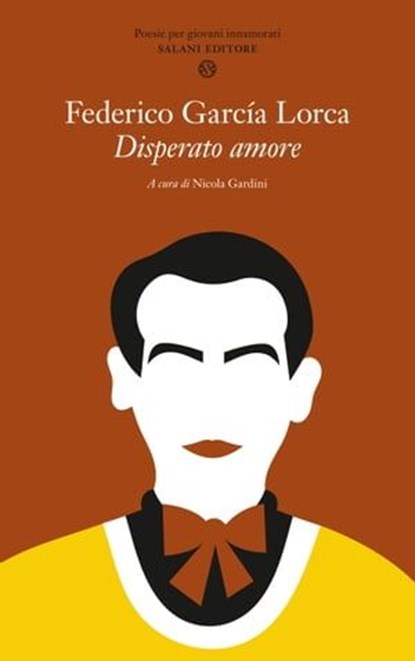 Disperato amore, Federico García Lorca - Ebook - 9788831021463