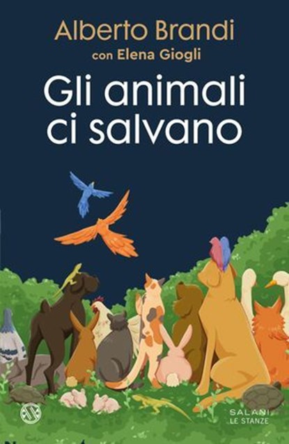 Gli animali ci salvano, Alberto Brandi - Ebook - 9788831026789