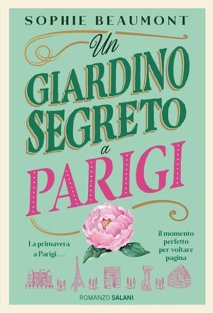 Un giardino segreto a Parigi, Sophie Beaumont - Ebook - 9788831027038