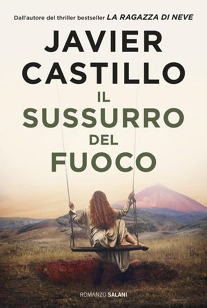 Il sussurro del fuoco, Javier Castillo - Ebook - 9788831031349