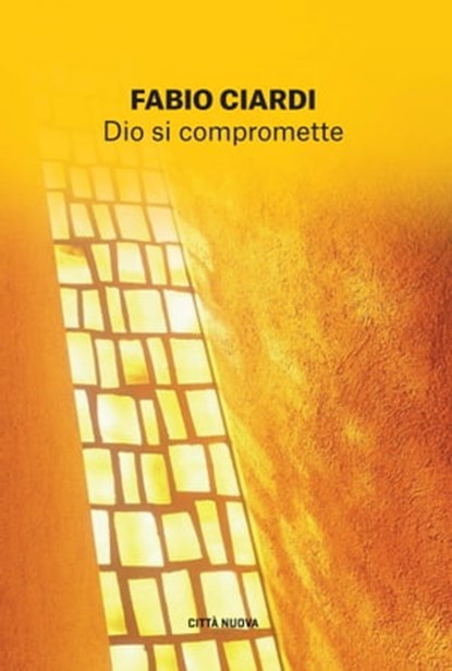 Dio si compromette, Fabio Ciardi - Ebook - 9788831102612