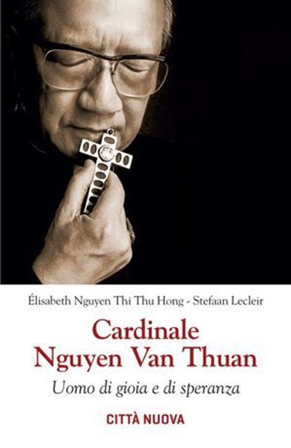 Cardinale Nguyen Van Thuaun, Élisabeth Nguyen Thi Thu Hong ; Stefaan Lecleir - Ebook - 9788831105804