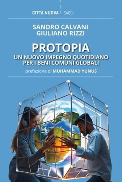 Protopia, Sandro Calvani ; Giuliano Rizzi ; Muhammad Yunus - Ebook - 9788831112666