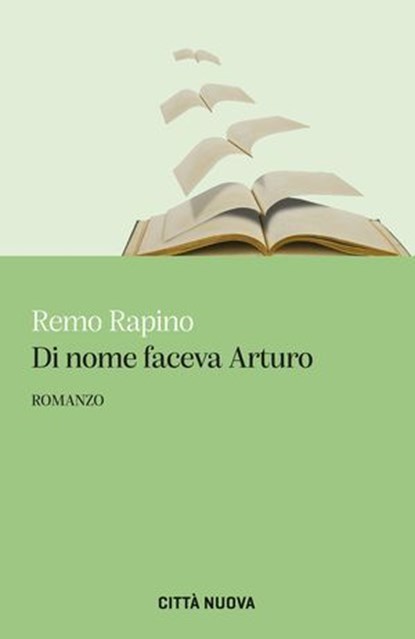 Di nome faceva Arturo, Remo Rapino - Ebook - 9788831112703