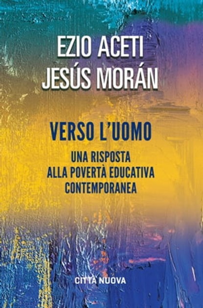 Verso l'uomo, Ezio Aceti ; Jesús Morán - Ebook - 9788831121170