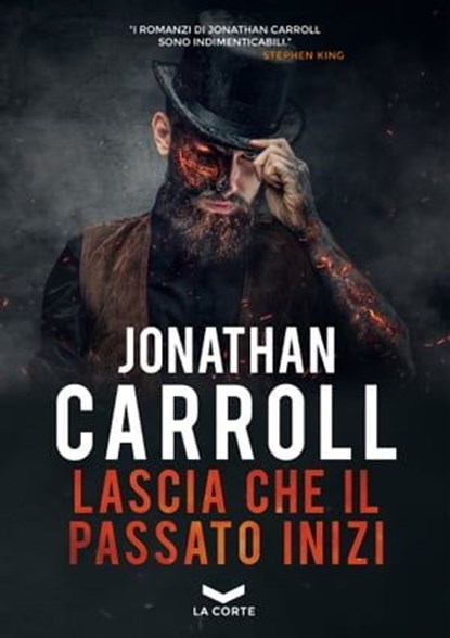 Lascia che il passato inizi, Jonathan Carroll - Ebook - 9788831209960