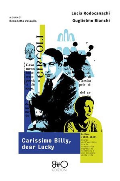 Carissimo Billy, dear Lucky - Lettere (1937-1947), Lucia Rodocanachi ; Guglielmo Bianchi ; Alessandra Barbero ; Virna Brigatti ; Silvia Falcione ; Anna Ferrando - Ebook - 9788831263535