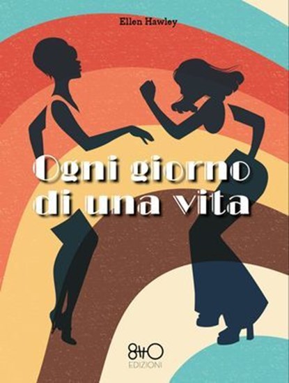 Ogni giorno di una vita, Ellen Hawley - Ebook - 9788831263573