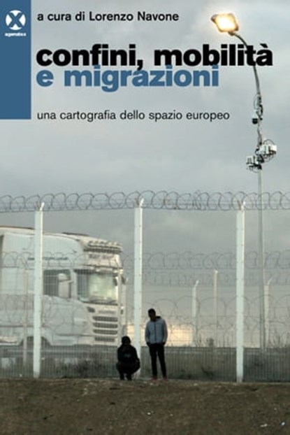 Confini, mobilità e migrazioni, Lorenzo Navone - Ebook - 9788831268226
