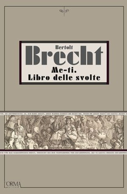 Me-ti. Libro delle svolte, Bertolt Brecht - Ebook - 9788831312011